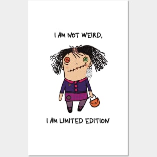 I am not weird, I am limited edition Posters and Art